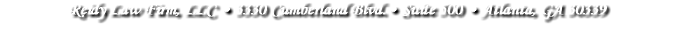Reidy Law Firm, LLC • 3330 Cumberland Blvd.• Suite 500 • Atlanta, GA 30339